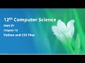 Class 12 Computer Science - Unit-4: Chapter-13 Python and CSV files