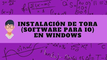 Instalación de TORA (software para IO) en Windows