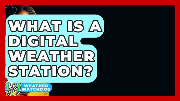 What Is A Digital Weather Station? - Weather Watchdog