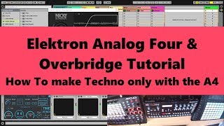 Elektron A4 & Overbridge Tutorial - How to Techno only with A4 (2017) Profile