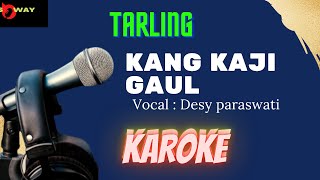 Download lagu Kang Kaji Gaul - Karoke - Musik tarling - Desy Paraswati
