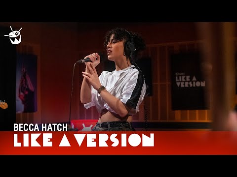 Becca Hatch - '2560' (live for Like A Version)