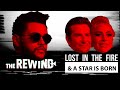 REVIEW: Lost in the Fire/A Start is Born | The Rewind