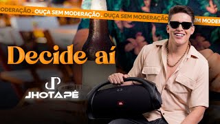 Decide aí - Jhotapê (clip oficial - pra tomar gole)  @JhotapeOPrincipe #clip #arrocha #brega #raiz