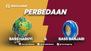 PERBEDAAN BASS HABSYI DENGAN BASS AL-BANJARI - PT. NARCALA DERBALA GROUP