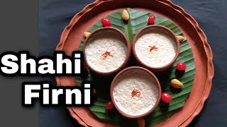 Phirni Recipe || Shahi Firni || Dessert || Mughlai Style Rice Pudding || শাহী ফিরনি