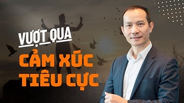 Phương Pháp Loại Bỏ Cảm Xúc Tiêu Cực | Nguyễn Xuân Hương ABNLP