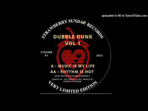 Dubble Dunk — DUBBLE DUNK VOL.1 - Music Is My Life