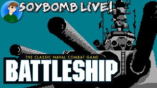 You Sunk My Battleship...On The NES!  | SoyBomb LIVE!