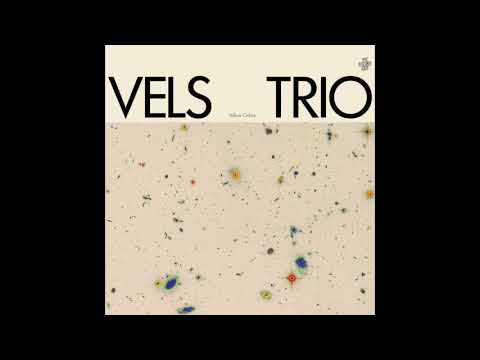 Vels Trio - Yellow Ocre Pt. 2