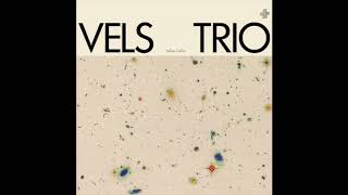 Vels Trio - Yellow Ocre Pt. 2