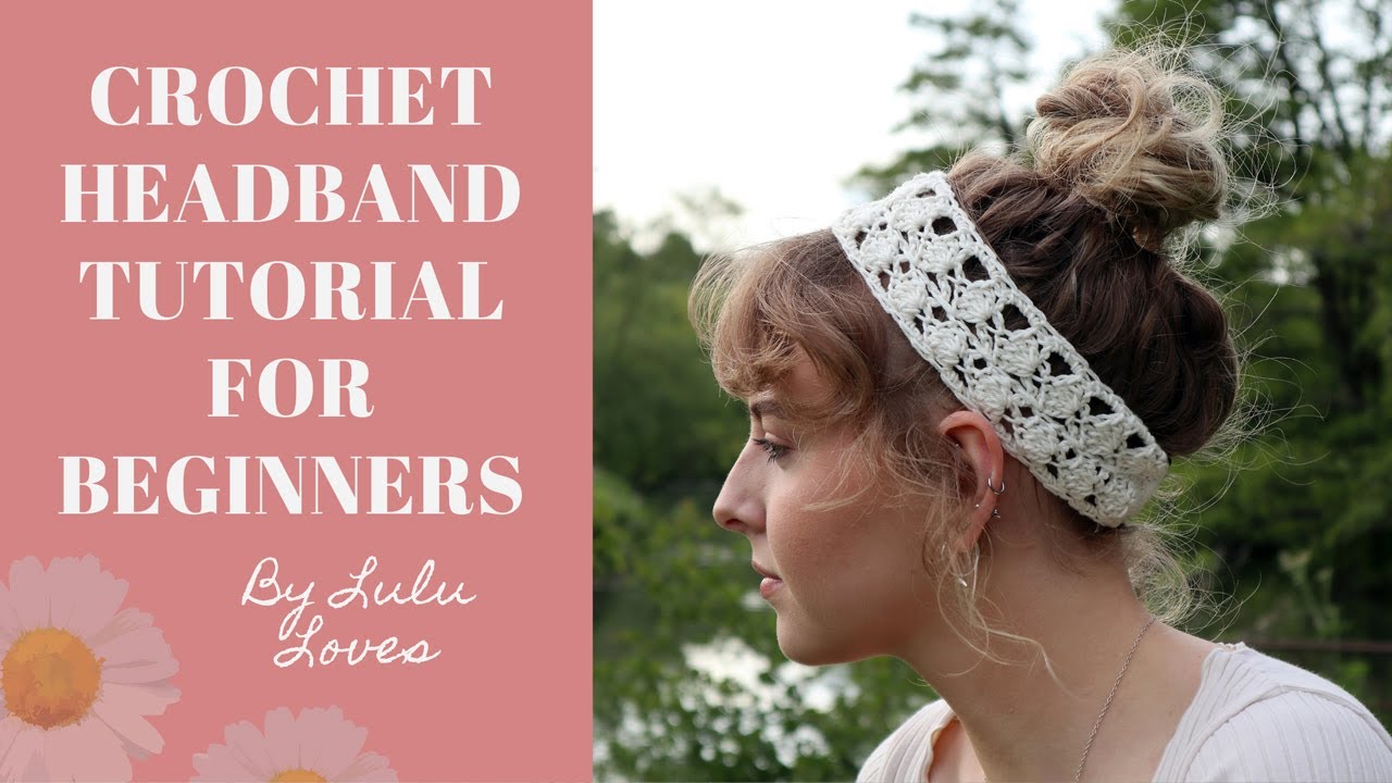 How to Crochet a Lacy Headband {Easy Crochet Tutorial Suitable for