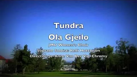 Tundra- JMU Women's Choir (Solo by Kelli Hutchison)
