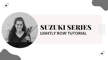 Lightly Row Suzuki Book 1 Violin TUTORIAL