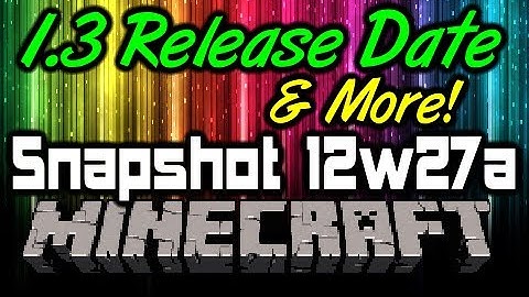 Minecraft Snapshot 12w27a - NEW! 1.3 Official Release Date - The Good, The Bad & The Ugly!