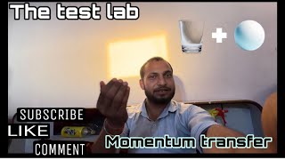Momentum transfer || the test lab 