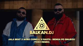 Jala Brat X Buba Corelli X Rasta - Benga Po Snijegu Dj To Remix