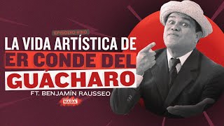 The artistic life of Er Conde del Guácharo feat. Benjamín Rausseo - EP 310(360P) [School of Nothing]