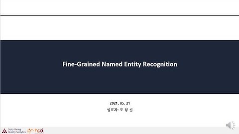 Fine-grained Named Entity Recognition (21.5.14 Open DMQA Seminar)