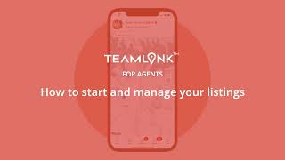 TEAMLINK Agent Video 2 - HOW TO START AND MANAGE YOUR LISTINGS