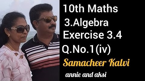 ✝️10th Maths💯 Exercise 3.4💯 Q. No.1(iv)💯 Algebra 💯samacheer kalvi💯annie and aksi