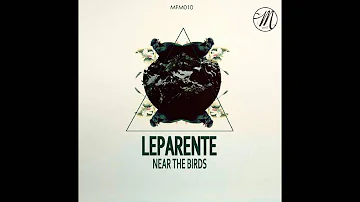 Leparente - Near the birds (Moonfire Music Lab)