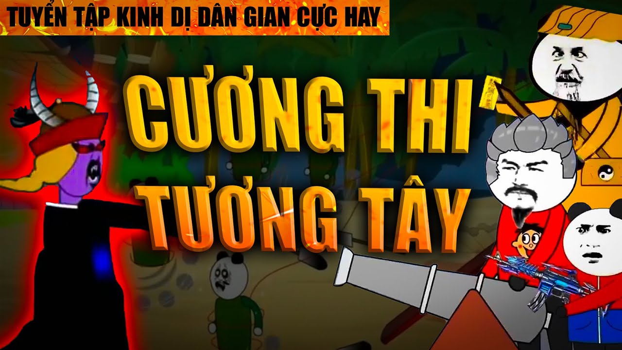 GẤU SỢ HÃI TV: KINH DỊ DÂN GIAN: CƯƠNG THI TƯƠNG TÂY (HOẠT HÌNH KINH DỊ ĐÁNG SỢ NHẤT)