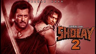 SHOLAY 2 Official Trailer | SHOLAY REMAKE | 101 Interesting Facts | Salman Khan | Shahrukh Khan |