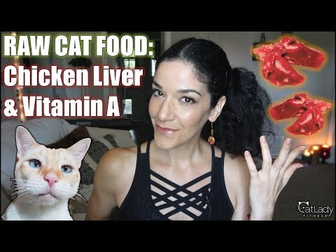 कच्ची बिल्ली का खाना क्यू एंड ए: चिकन लीवर और विटामिन ए (लाभ, जोखिम, विषाक्तता, और युक्तियाँ!)