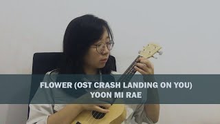 Video thumbnail of "Flower - Crash Landing On You OST - Yoon Mi Rae (윤미래) (Fingerstyle Ukulele Cover by Devina Jayadi)"