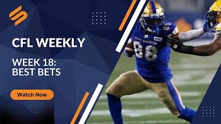 CFL Weekly: Week 18, Best Bets
