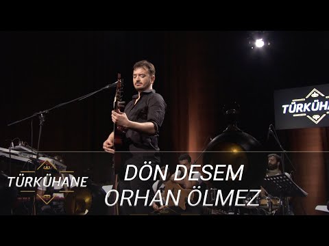 Türkühane I Orhan Ölmez - Dön Desem