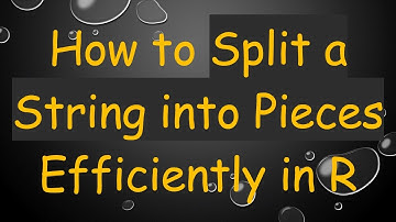 How to Split a String into Pieces Efficiently in R