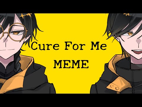 Cure For Me | meme 【OC】