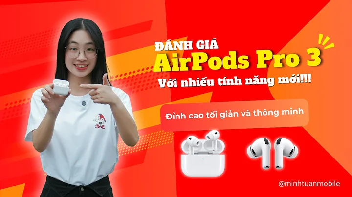 AirPods Pro 3: Đỉnh cao chống ồn, có cả đo nhịp tim và dịch trực tiếp quá đỉnh