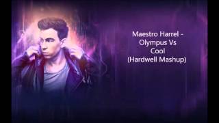 Maestro Harrel   Olympus Vs Cool Hardwell Mashup