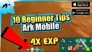 Ark Mobile| Top 10 Beginner Tips For Starting Out/Fast Leveling| iOS/Android Total Beginner