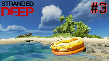 TRYING TO SURVIVE FOR 30 DAYS IN STRANDED DEEP: PERMADEATH [PART #3 - SECOND ATTEMPT BEGINS]