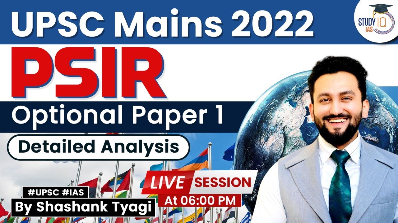 UPSC Mains 2022 - PSIR Optional Paper 1 | Detailed Analysis | Live ...