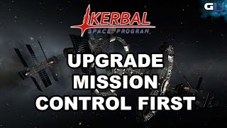 Kerbal Space Program - Best Guide on Upgrading Mission Control First