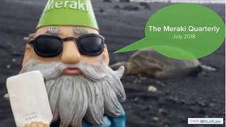 Webinar: The Meraki Quarterly - July 2018