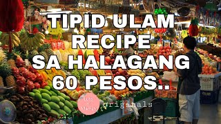 Tipid Ulam Recipe 60 Pesos Lang Makakatipid Ka Na, Mabubusog Ka Pa