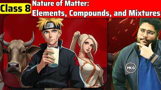 Nature of Matter: Elements, Compounds, and Mixtures Class 8 || NEW NCERT || Class 8 Science