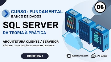 Arquitetura Cliente / Servidor  -  Aula 006 - Curso SQL Server Fundamentos 🚀💻