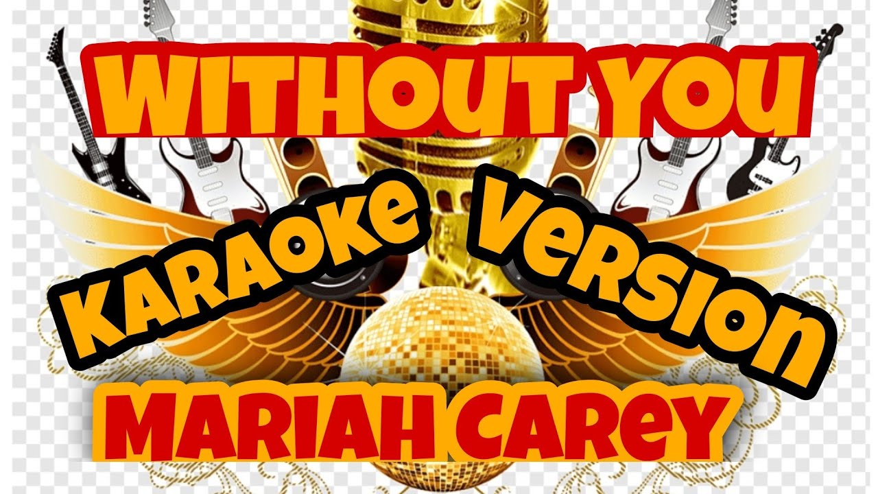 Without You Mariah Carey Karaoke Version Videoke Minus One With 