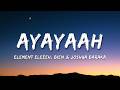 AYAYAAH By Element Eleèeh Ft Bien Joshua Baraka Lyrics Video 