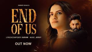 END OF US - Karam | Mansi Khosla | Jerxy | New Punjabi Song 2026