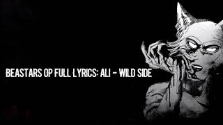 Video thumbnail of "Beastars Opening FULL + Romaji Lyrics (Wild Side By ALI)"