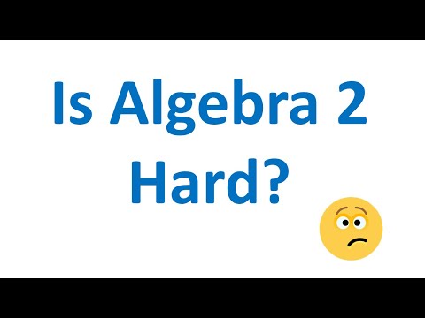 Video: L'algebra 2 è difficile?