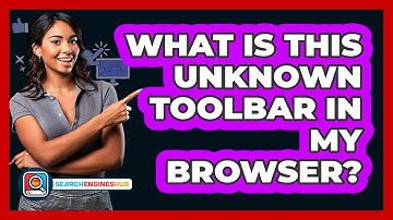 What Is This Unknown Toolbar In My Browser?